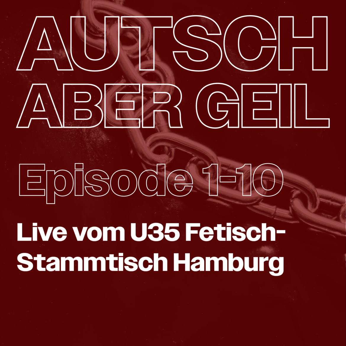 Folge 10 - Live vom U35 Fetisch-Stammtisch in Hamburg